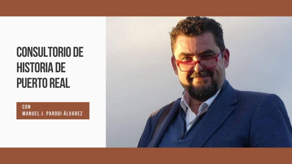 El “Consultorio de Historia de Puerto Real”, con Manuel J. Parodi